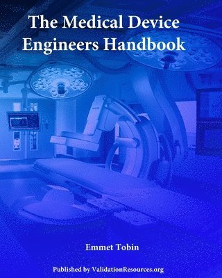 Emmet Tobin - Medical Device Engineers Handbook, Häftad. Tillgänglighet: Lägg i varukorg