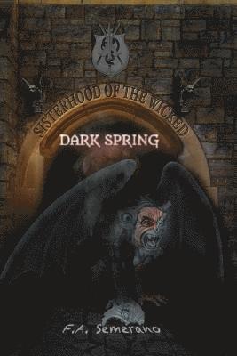 Frank Semerano - Sisterhood of the Wicked: Dark Spring, Häftad. Tillgänglighet: Lägg i varukorg