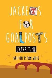 Ron White - Jackets for Goalposts Extra Time, Häftad
