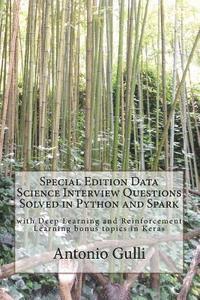 Antonio Gulli - Special Edition Data Science Interview Questions Solved in Python and Spark: with Deep Learning and Reinforcement Learning bonus topics in Keras, Häftad. Tillgänglighet: Lägg i varukorg