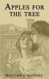 William D. Watkins - Apples For The Tree, Häftad. Tillgänglighet: Lägg i varukorg
