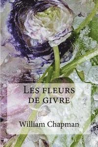 William Chapman, Edibooks - Les fleurs de givre, Häftad