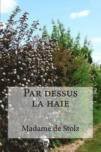 Madame de Stolz - Par dessus la haie, Häftad