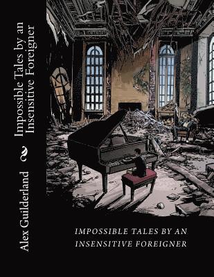Eric Ingram - Impossible Tales by an Insensitive Foreigner: Short Scripts, Häftad. Tillgänglighet: Lägg i varukorg