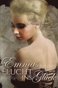 Katherine Collins - Emmas Flucht ins Glueck: Love is waiting, Häftad. Tillgänglighet: Lägg i varukorg