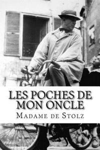 Madame de Stolz - Les poches de mon oncle, Häftad