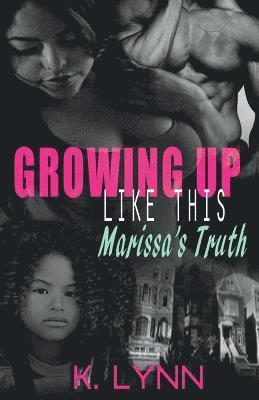 Yara Kaleemah - Growing up like this: Marissa's truth, Häftad