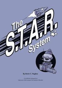 Devin C. Hughes - The S.T.A.R. System: A workbook designed to help your child conquer the Isolation Monster, Häftad. Tillgänglighet: Lägg i varukorg