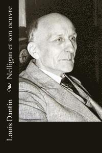 Louis Dantin - Nelligan et son oeuvre, Häftad. Tillgänglighet: Lägg i varukorg