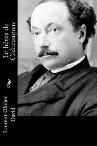 Laurent-Olivier David - Le héros de Châteauguay, Häftad. Tillgänglighet: Lägg i varukorg