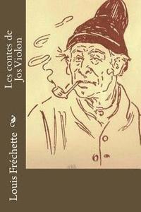 Louis Frechette - Les contes de Jos Violon, Häftad. Tillgänglighet: Lägg i varukorg
