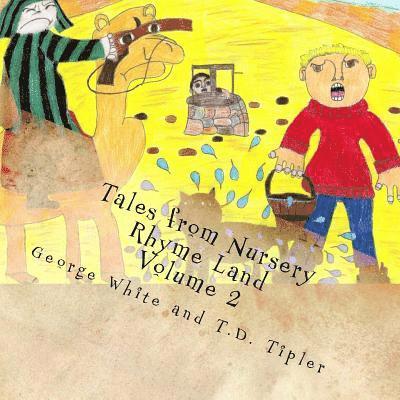 T. D. Tipler - Tales from Nursery Rhyme Land: Volume 2, Häftad