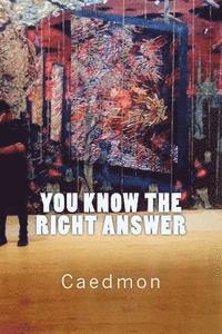 Caedmon - You Know The Right Answer, Häftad. Tillgänglighet: Lägg i varukorg