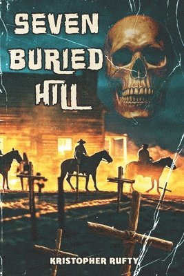 Kristopher Rufty - Seven Buried Hill, Häftad. Tillgänglighet: Lägg i varukorg