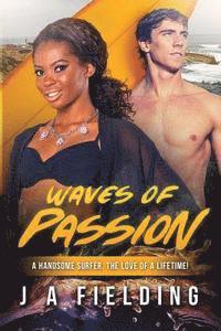 J. a. Fielding - Waves Of Passion: A BWWM Surfer Romance For Adults, Häftad. Tillgänglighet: Lägg i varukorg