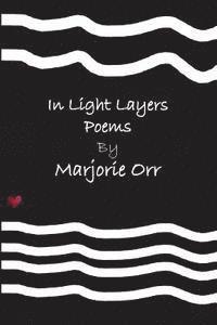 Marjorie Orr - in light layers: Poetry, Häftad. Tillgänglighet: Lägg i varukorg