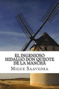 Migue De Cervantes Saavedra, Angel Sanchez - El Ingenioso Hidalgo Don Quijote De La Mancha: Spanish Edition, Häftad. Tillgänglighet: Lägg i varukorg