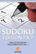 Sudoku dition 9 X 9: Grilles De Sudoku Pour Dbutants Vol. 1