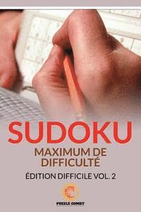 Sudoku Maximum De Difficult: dition Difficile Vol. 2