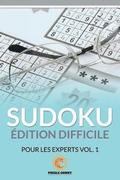Sudoku dition Difficile Pour Les Experts Vol. 1