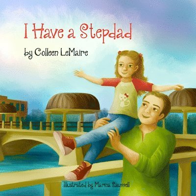 Colleen Lemaire - I Have a Stepdad, Häftad. Tillgänglighet: Lägg i varukorg