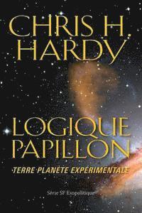 Chris H. Hardy - Logique Papillon: Terre planète expérimentale, Häftad. Tillgänglighet: Lägg i varukorg
