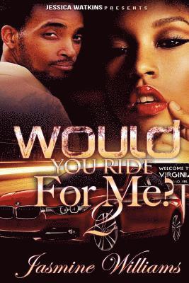 Jasmine Williams - Would You Ride For Me? 2, Häftad. Tillgänglighet: Lägg i varukorg
