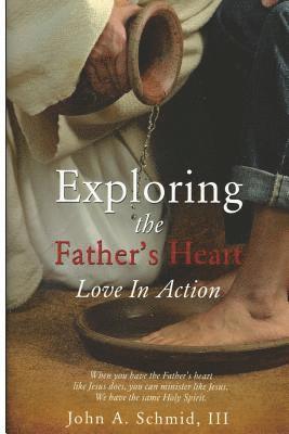 III Schmid, John A., Ginger Rogers - Exploring the Father's Heart: Love In Action, Häftad. Tillgänglighet: Lägg i varukorg