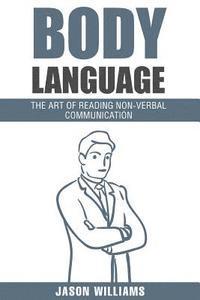 Jason Williams - Body Languages: The Art Of Non-Verbal Communication, Häftad. Tillgänglighet: Lägg i varukorg