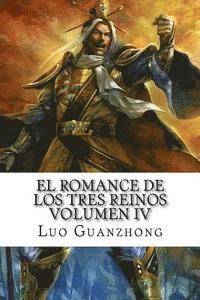 Luo Guanzhong - El Romance de los tres reinos, Volumen IV: Cao Cao parte la flecha solitaria, Häftad