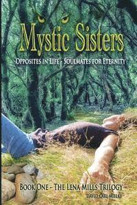 David Carl Mielke - Mystic Sisters: Opposites in Life - Soulmates for Eternity, Häftad. Tillgänglighet: Lägg i varukorg