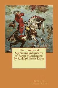 Rudolph Erich Raspe - The Travels and Surprising Adventures of Baron Munchausen.By Rudolph Erich Raspe, Häftad. Tillgänglighet: Lägg i varukorg