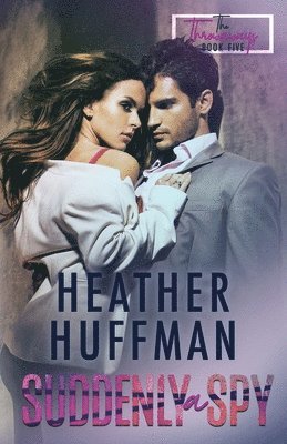 Heather Huffman - Suddenly a Spy, Häftad. Tillgänglighet: Lägg i varukorg