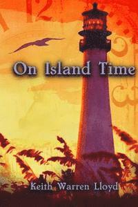 Keith Warren Lloyd - On Island Time, Häftad. Tillgänglighet: Lägg i varukorg