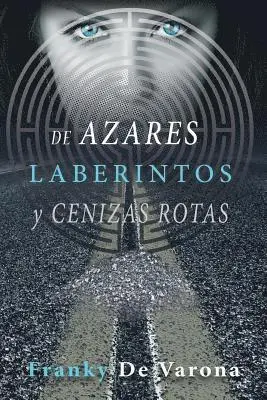 Franky De Varona - De Azares Laberintos y Cenizas Rotas, Häftad. Tillgänglighet: Lägg i varukorg