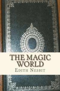 Edith Nesbit, Ravell - The Magic World, Häftad