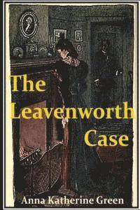 Anna Katherine Green - The Leavenworth Case, Häftad. Tillgänglighet: Lägg i varukorg