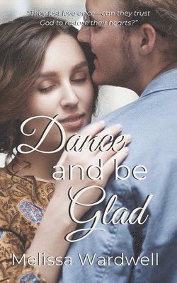 Melissa Wardwell - Dance and Be Glad, Häftad. Tillgänglighet: Lägg i varukorg