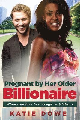 Katie Dowe - Pregnant By Her Older Billionaire: A BWWM Marriage Love Story For Adults, Häftad. Tillgänglighet: Lägg i varukorg