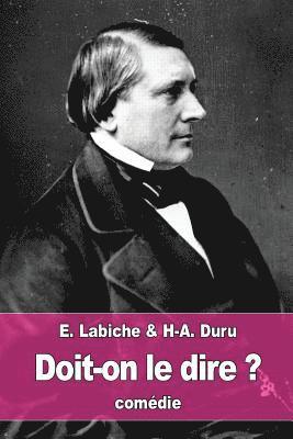 Henri-Alfred Duru, Eugène Labiche - Doit-on le dire ?, Häftad