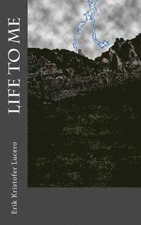 Erik Kristofer Lucero - Life to Me, Häftad. Tillgänglighet: Lägg i varukorg