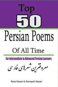 Reza Nazari, Somayeh Nazari - Top 50 Persian Poems of All Time: For Intermediate to Advanced Persian Learners, Häftad. Tillgänglighet: Lägg i varukorg