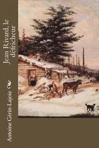 Antoine Gerin-Lajoie - Jean Rivard, le défricheur, Häftad. Tillgänglighet: Lägg i varukorg