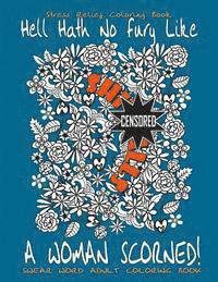 Swear Words Coloring Books - Swear Word Adult Coloring Book: Stress Relief Coloring Book Hell Hath No Fury Like A Woman Scorned!: Over 40 Funny Curse Words Coloring Book Pages To, Häftad. Tillgänglighet: Lägg i varukorg