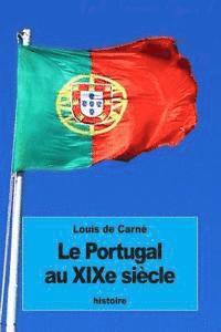 Louis de Carné - Le Portugal au XIXe siècle, Häftad. Tillgänglighet: Lägg i varukorg