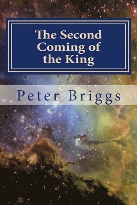 Peter Briggs - The Second Coming of the King: Walking in the Way of Christ & the Apostles Study Guide Series, Part 2 Book 12, Häftad. Tillgänglighet: Lägg i varukorg