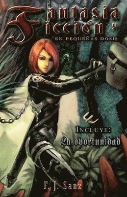 F J Sanz - Fantasía y Ficción en pequeñas dosis, Häftad. Tillgänglighet: Lägg i varukorg
