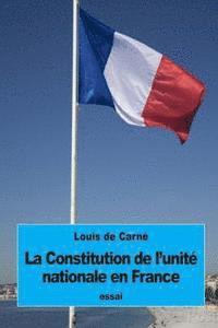 Louis de Carné - La Constitution de l'unité nationale en France, Häftad. Tillgänglighet: Lägg i varukorg