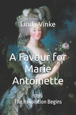 Lindy Vinke - Favour for Marie-Antoinette, Häftad. Tillgänglighet: Lägg i varukorg