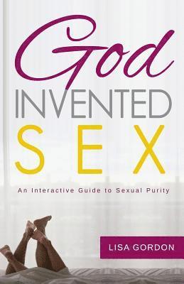 Lisa Gordon - God Invented Sex: An Interactive Guide to Sexual Purity, Häftad. Tillgänglighet: Lägg i varukorg